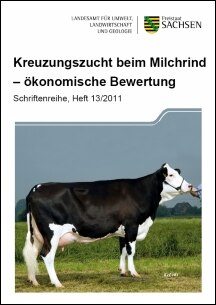Schriftenreihe, Heft 13/2011, Kreuzungszucht beim Milchrind - ökonomische Bewertung