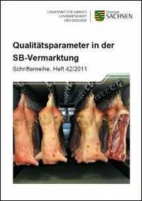 Schriftenreihe, Heft 42/2011, Qualitätsparameter in der SB Vermarktung