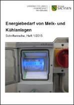 Schriftenreihe Heft 01/2015, Energiebedarf von Melk- und Kühlanlagen