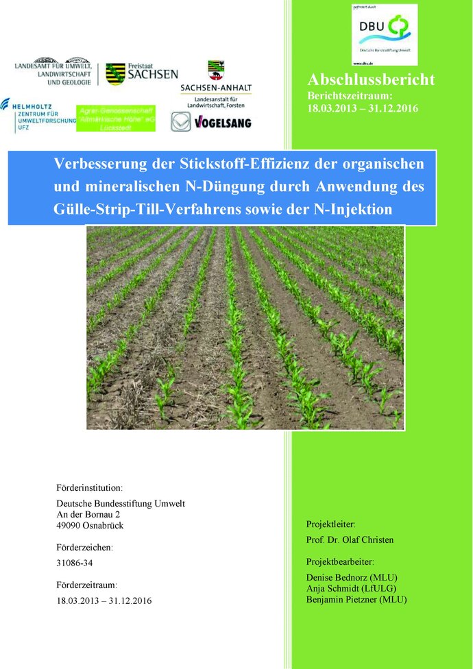 Abschlussbericht: Verbesserung der Stickstoff-Effizienz der organischen und mineralischen N-Düngung durch Anwendung des Gülle-Strip-Till-Verfahrens sowie der N-Injektion (DBU-Projekt)