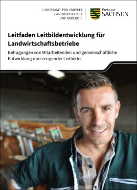 Das Bild zeigt das Titelbild des Leitfadens Leitbildentwicklung für Landwirtschaftsbetriebe