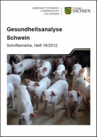 Schriftenreihe, Heft 18/2012, Gesundheitsanalyse Schwein